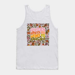 Garden What You Want to Grow Tank Top